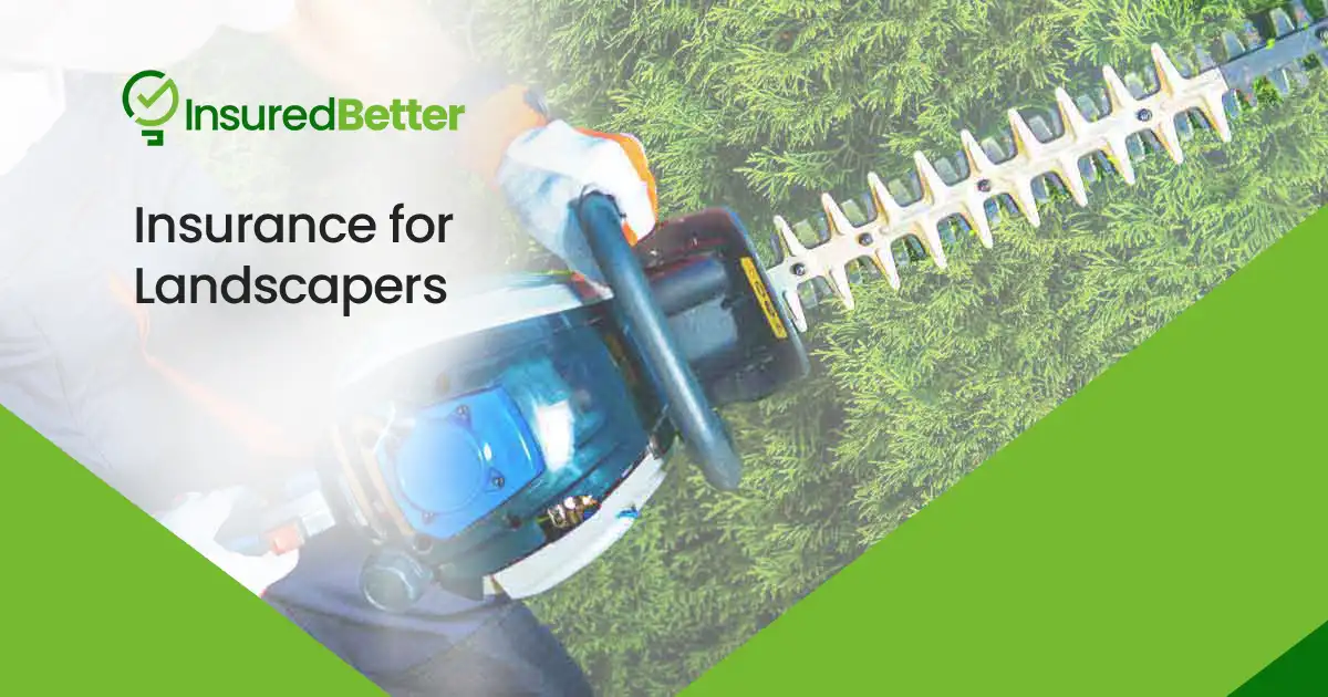 Landscaping Insurance | Insurance for Landscapers | InsuredBetter