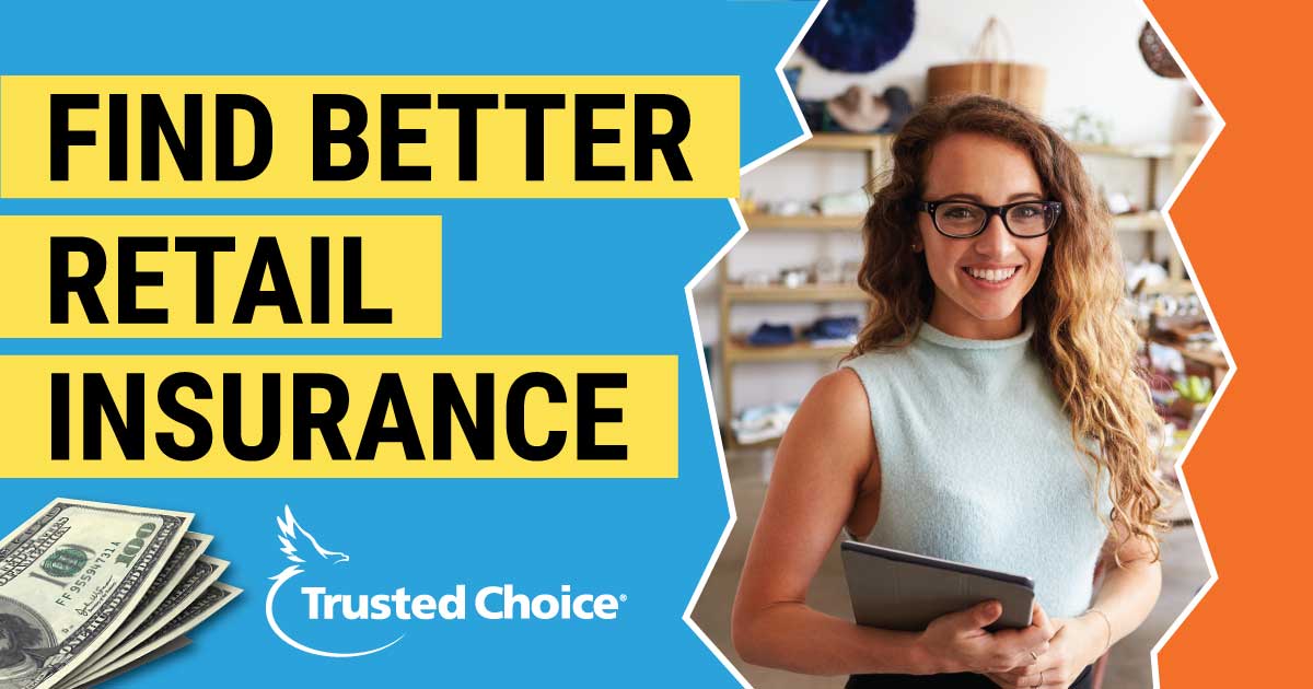 Retail Business Insurance Match with a Local Agent Trusted Choice