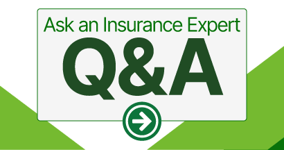 Ask an Insurance Expert Q&A