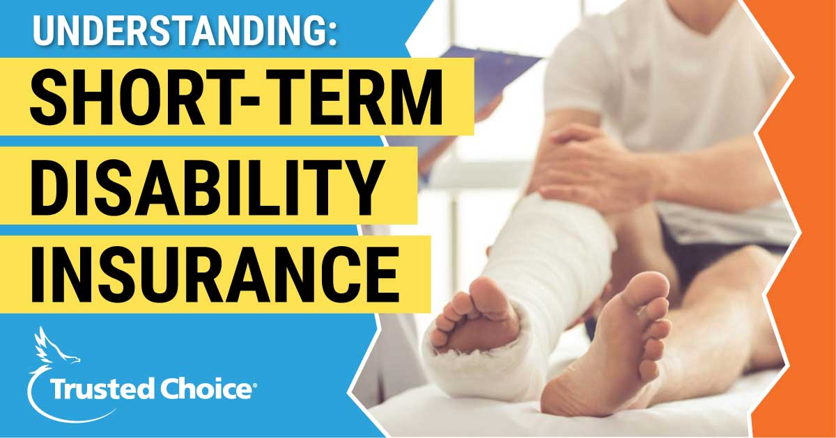 short-term-disability-insurance-cost-and-coverage-trusted-choice