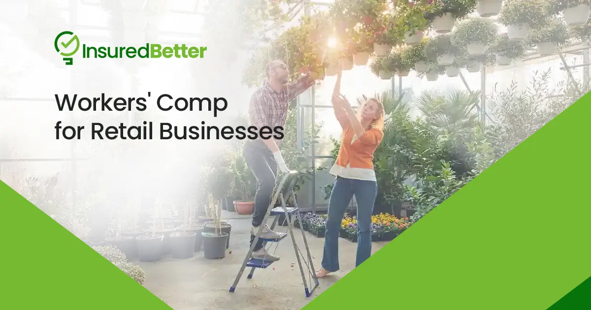 Workers' Comp for Retail Businesses | InsuredBetter