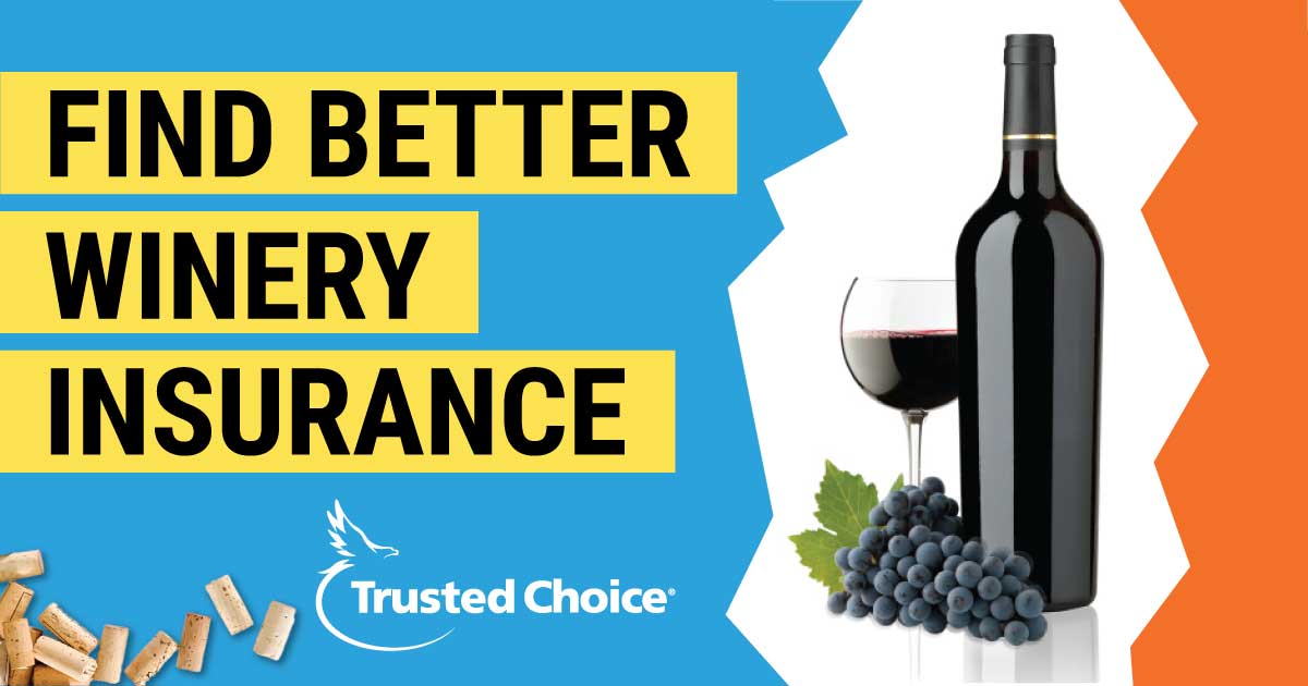Winery Insurance Match With A Local Agent Trusted Choice