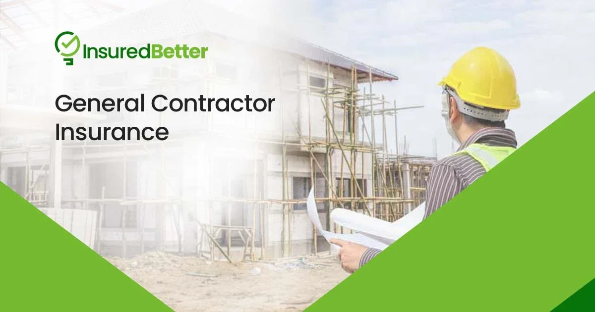 General Contractor Insurance | InsuredBetter