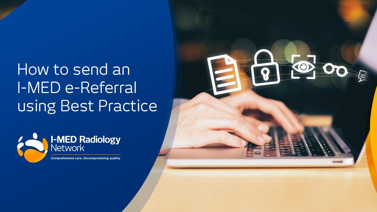 How to send eReferrals with Best Practice IMED Radiology Network