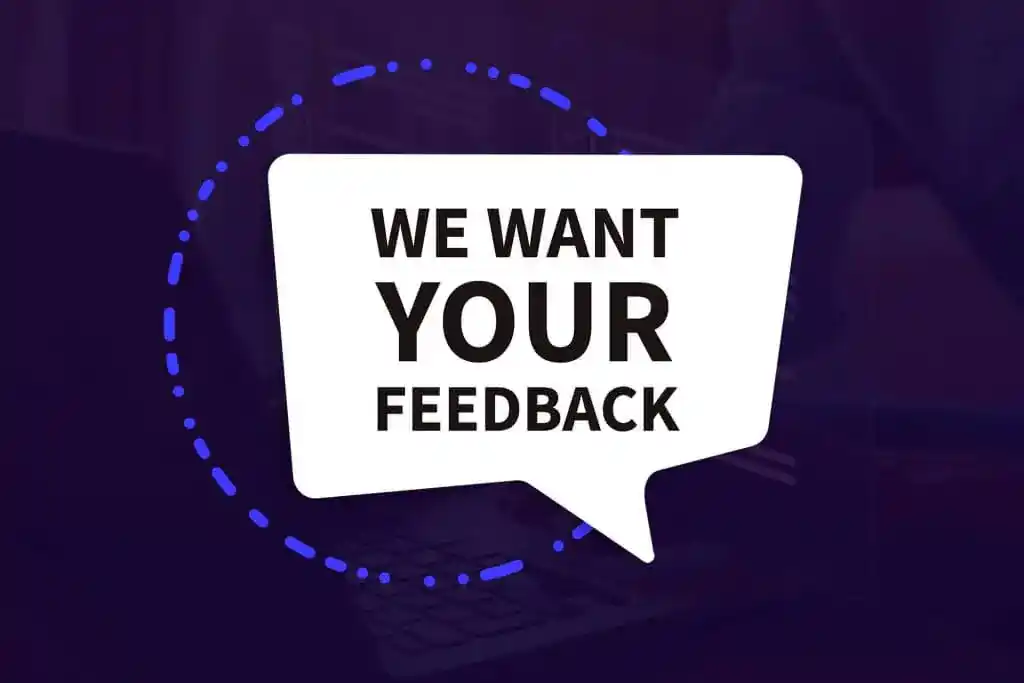 We want your feedback