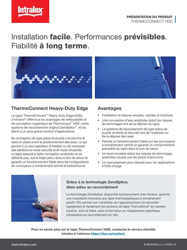 Tapis transporteur avec technologie de raccordement ZeroSplice™ ThermoConnect™ HDE, pour une installation facile et des performances fiables.