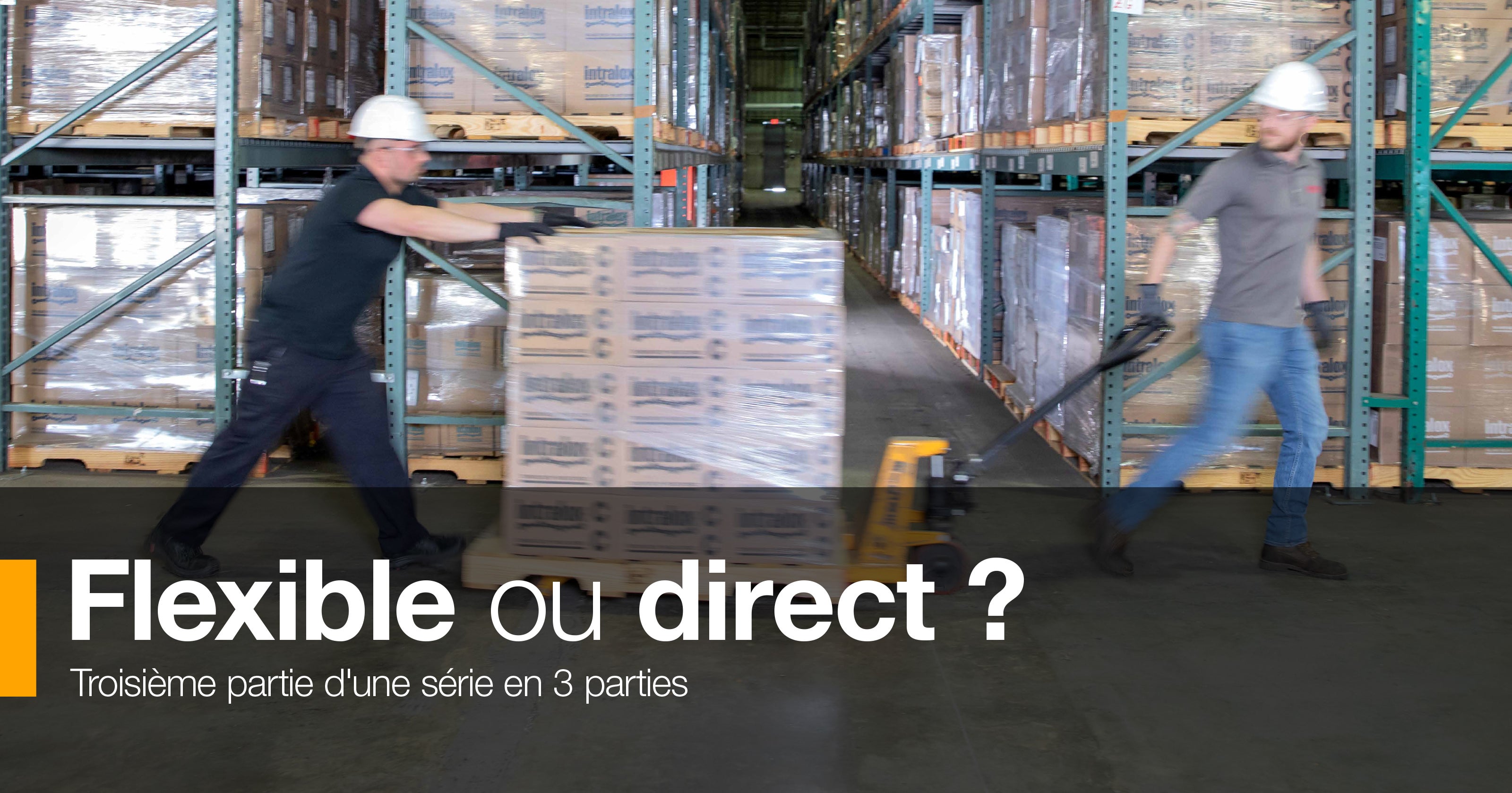 Flexible ou direct ? Troisième partie d'une série en 3 parties
