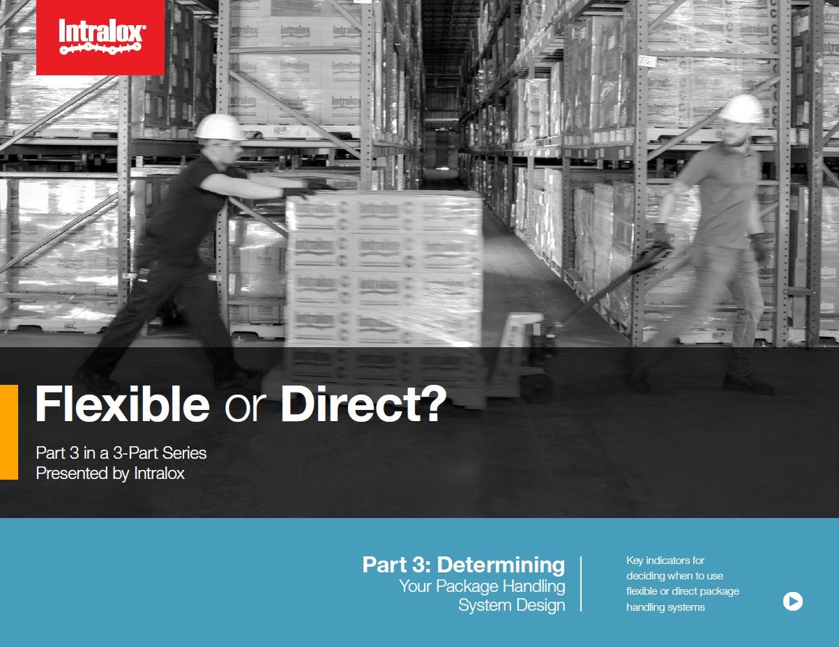 Flexible or Direct? Part 3 in a 3-Part Series Presented by Intralox