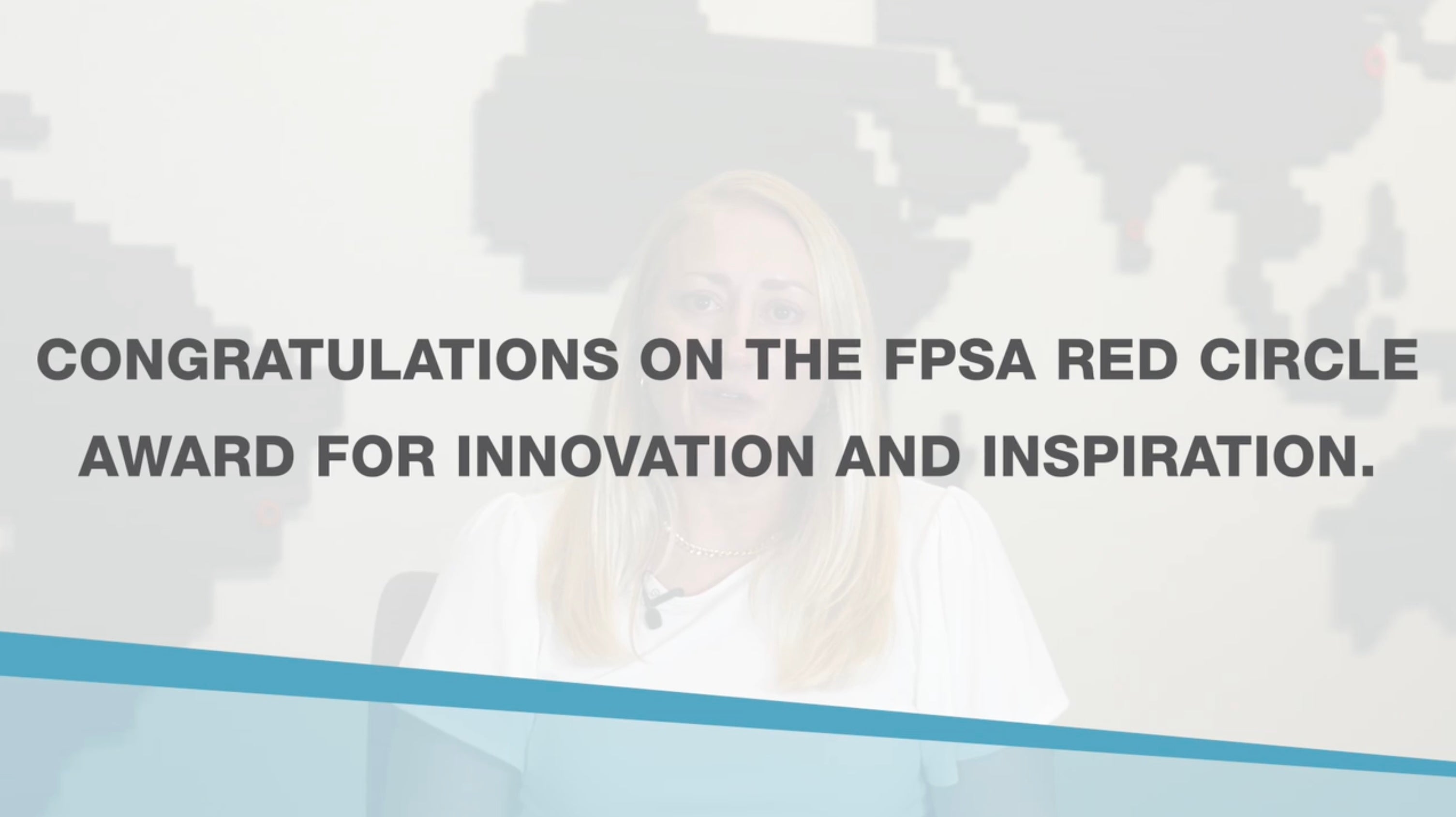 Title card: "Congratulations on the FPSA Red Circle Award for Innovation and Inspiration"