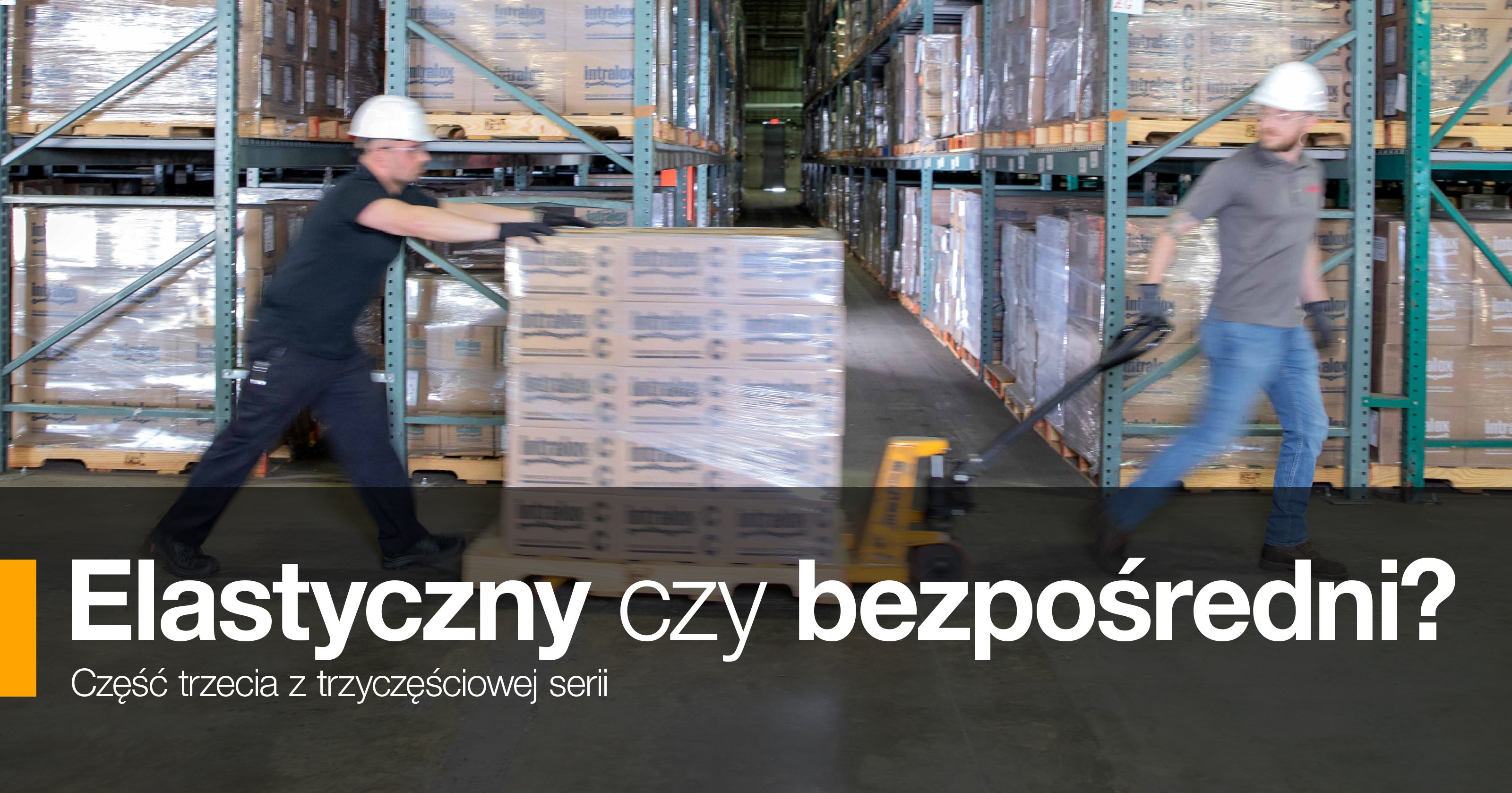 Elastyczny czy bezpośredni? Część 3 z trzyczęściowej serii