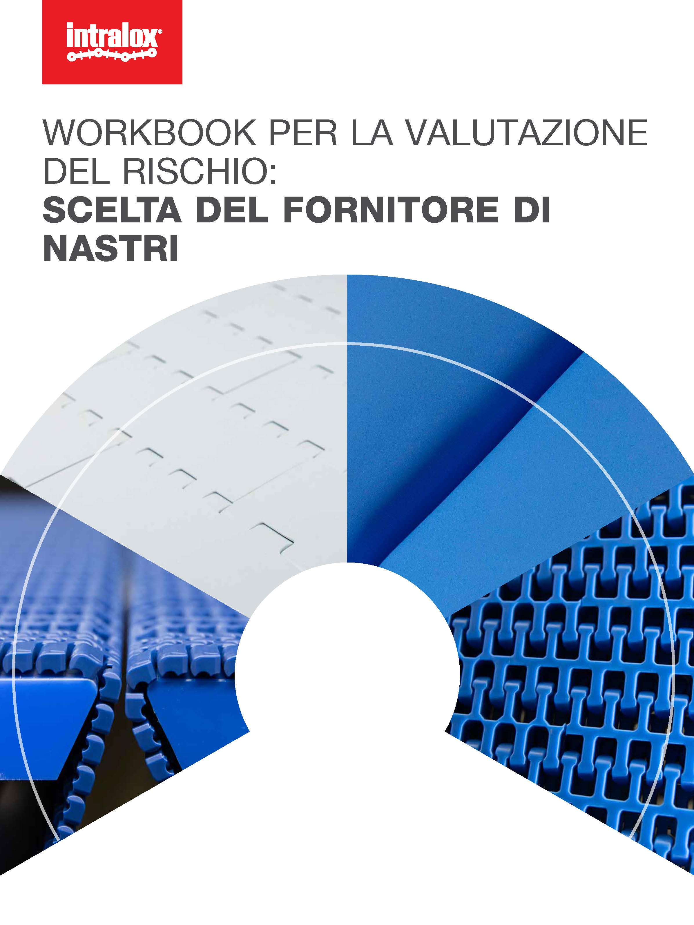 Copertina del workbook Intralox sulla valutazione dei rischi e sulla scelta del miglior fornitore di nastri trasportatori, con immagini di nastri modulari e igienici.