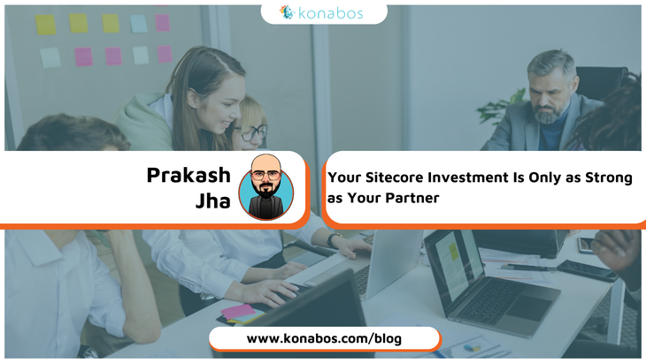 https://assets-us-01.kc-usercontent.com:443/1bfb8498-0a69-0062-41f9-7be1ab72379a/3ff73791-2df3-4fc9-b40d-9823d3ffec04/your-sitecore-investment-is-only-as-strong-as-your-partner.png