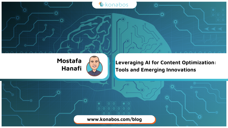 https://assets-us-01.kc-usercontent.com:443/1bfb8498-0a69-0062-41f9-7be1ab72379a/4dfbed9b-bc9a-4beb-9808-f6d0fdb05a0e/leveraging-ai-for-content-optimization-tools-and-emerging-innovations.png