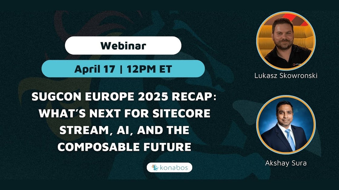 SUGCON Europe 2025 Recap: Sitecore Stream, AI and Composable Evolution ...