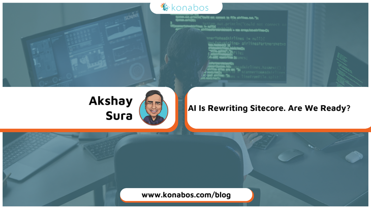 https://assets-us-01.kc-usercontent.com:443/1bfb8498-0a69-0062-41f9-7be1ab72379a/90b689fc-d32d-47a6-8ce2-c79677a7b555/ai-is-rewriting-sitecore-are-we-ready.png