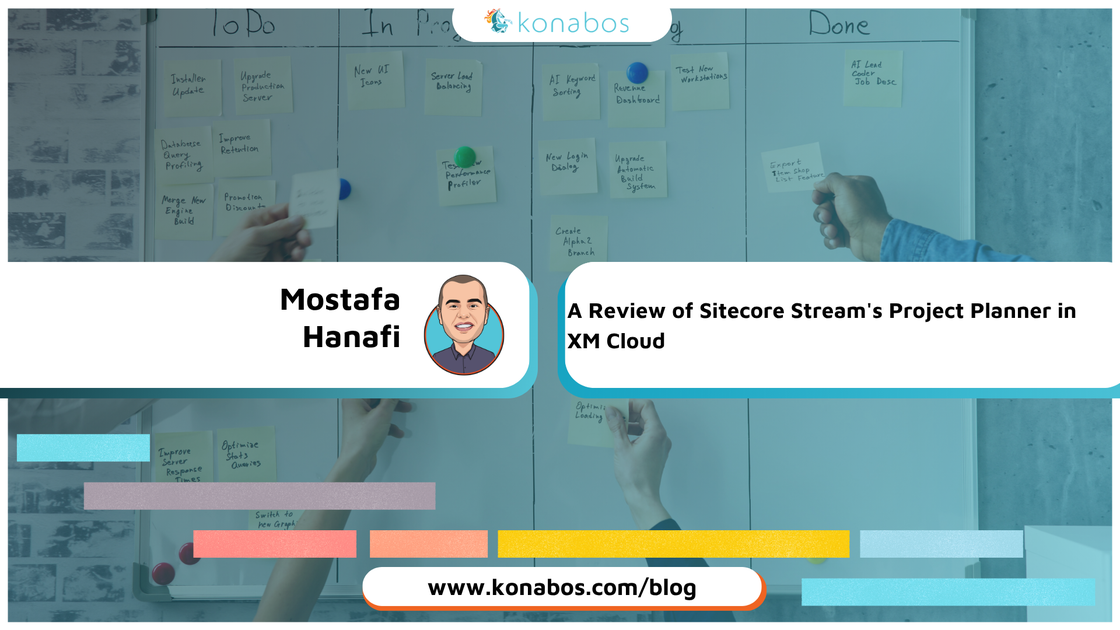 A Review of Sitecore Stream's Project Planner in XM Cloud | Konabos