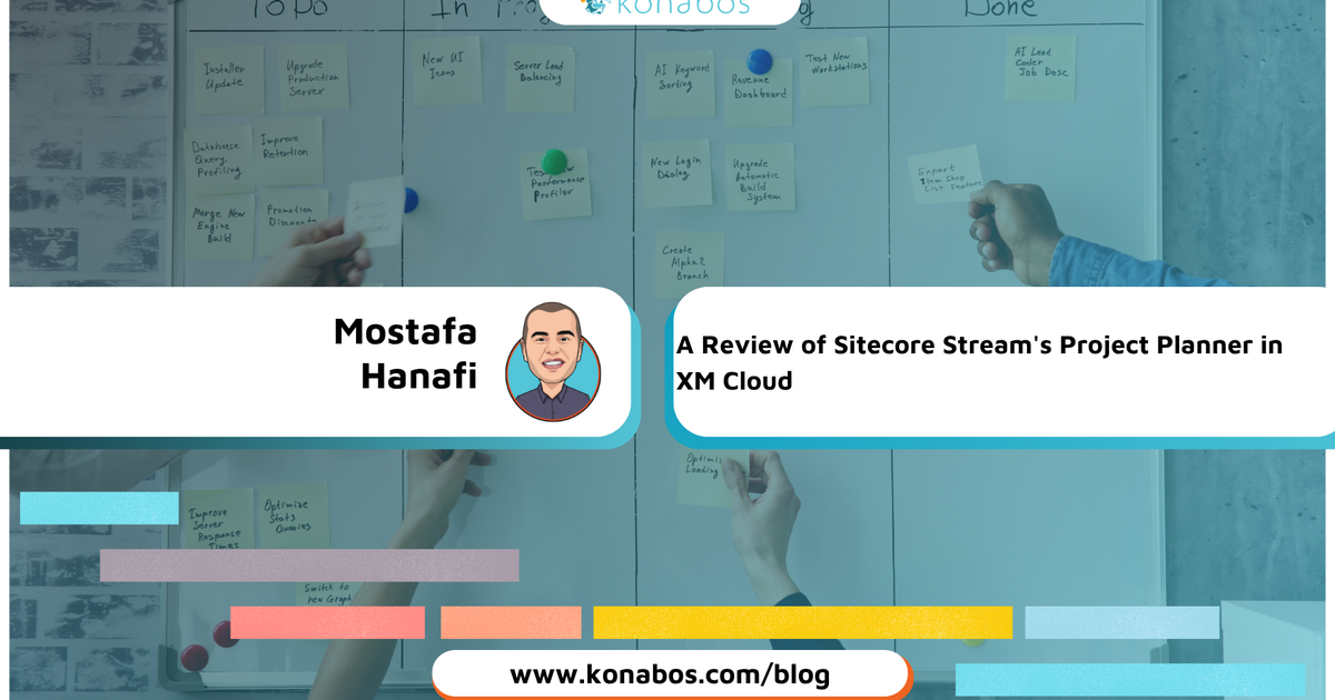 Streama Project A Review of Sitecore Stream's Project Planner in XM Cloud | Konabos