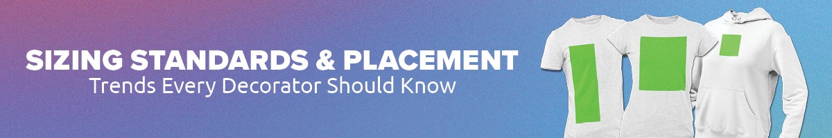 heat applied transfer sizing standards and placement