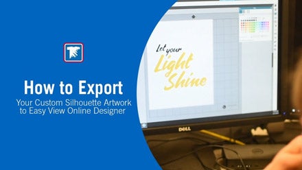 how to export your custom Silhouette artwork to Easy View