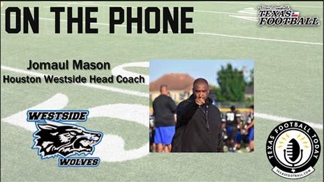 TexasFootball.com Interview: Houston Westside head coach Jomaul Mason