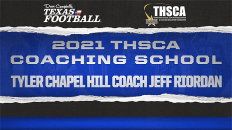 THSCA Coaching School Interview: Tyler Chapel Hill head coach Jeff Riordan