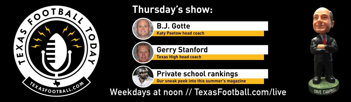 Texas Football Today (June 14): Katy Paetow's B.J. Gotte, Texas High's Gerry Stanford & DCTF's private school rankings revealed