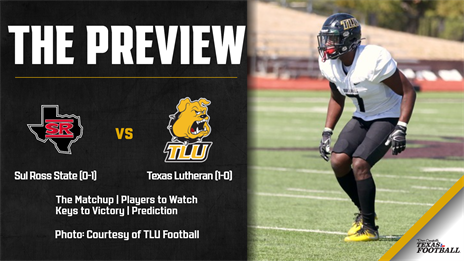 Sul Ross State (0-1) at Texas Lutheran (1-0): The Matchup, Players to Watch, Keys to Victory, Prediction