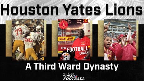 Houston Yates Lions: A Third Ward Dynasty