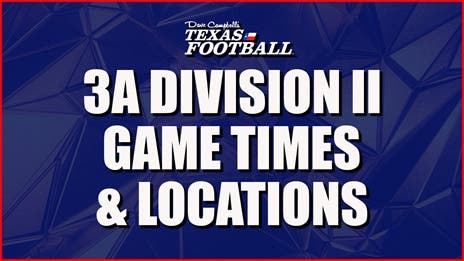 2024 TXHSFB Playoffs: 3A DII Playoff Times and Locations
