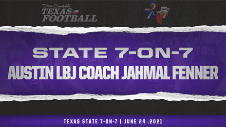 State 7-on-7 Interview: Austin LBJ coach Jahmal Fenner