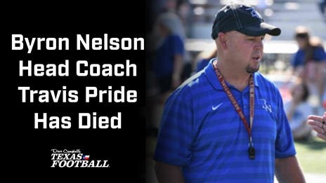 Byron Nelson Head Coach Travis Pride has Died