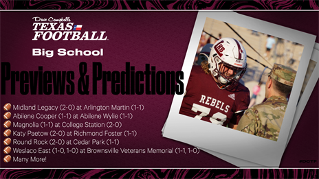 Big School Mega Preview: Midland Legacy vs. Arlington Martin, Cooper vs. Wylie, Magnolia vs. College Station and More!