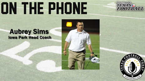 TexasFootball.com Interview: Iowa Park coach Aubrey Sims