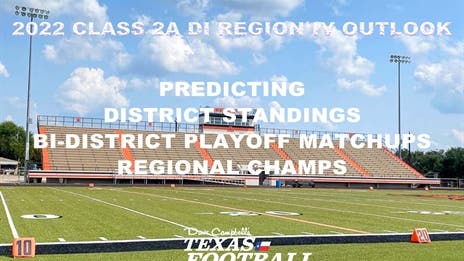 Stepp's 2022 Class 2A Division I Region IV Outlook: Projecting district finishes, bi-district matchups and regional champs!