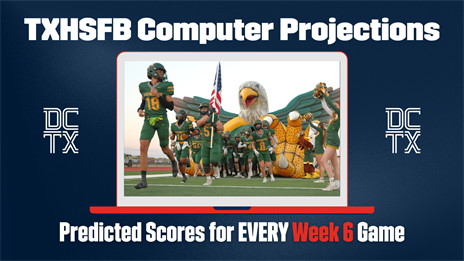 TXHSFB Computer Projections for All 523 Week 6 Games
