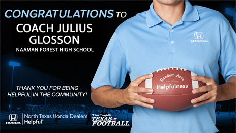 North Texas Honda Dealers Community Helper Appreciation Award: Coach Julius Glosson, Naaman Forest