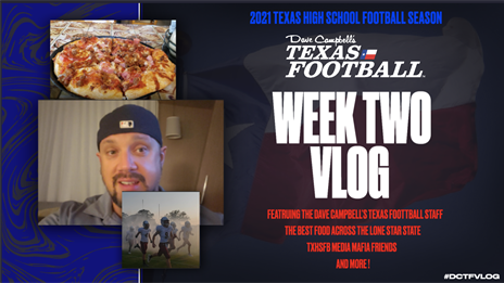 2021 Dave Campbell's Texas Football TXHSFB Vlog: Week Two