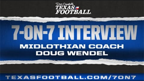 7-ON-7 Interview: Midlothian Head Coach Doug Wendel