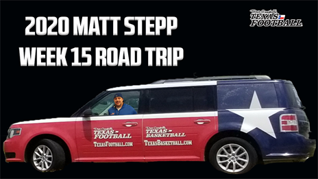 Matt Stepp's Week 15 Texas High School Football Road Trip
