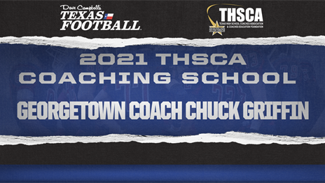 THSCA Coaching School Interview: Georgetown head coach Chuck Griffin