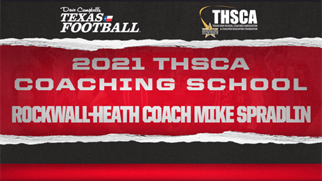 THSCA Coaching School Interview: Rockwall-Heath head coach Mike Spradlin