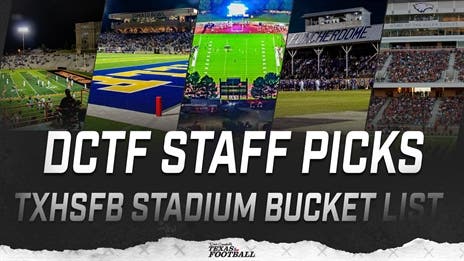 DCTF Staff Picks: TXHSFB Stadium Bucket List
