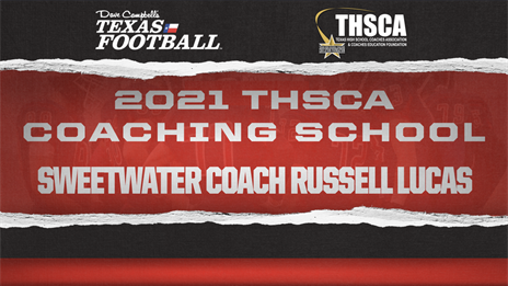 THSCA Coaching School Interview: Sweetwater head coach Russell Lucas