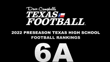 BREAKING: DCTF/AP Preseason Texas High School Football Top 10 Rankings - Class 6A