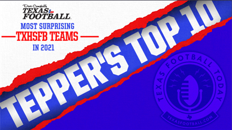 Tepper's Top 10 Most Surprising TXHSFB Teams in 2021