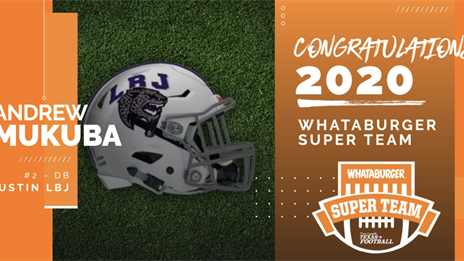 Whataburger Super Team: Austin LBJ DB Andrew Mukuba