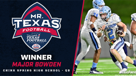 BREAKING: China Spring QB Major Bowden named Mr. Texas Football Player of the Year