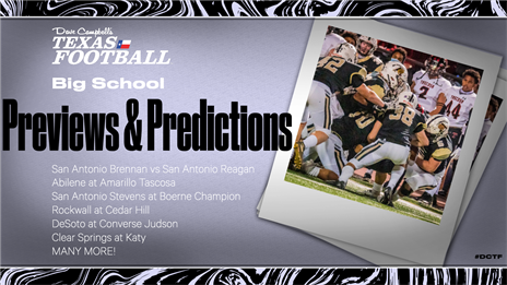 Big School Mega Preview: Brennan vs. Reagan, Abilene vs. Tascosa, Stevens vs. Champion and more!