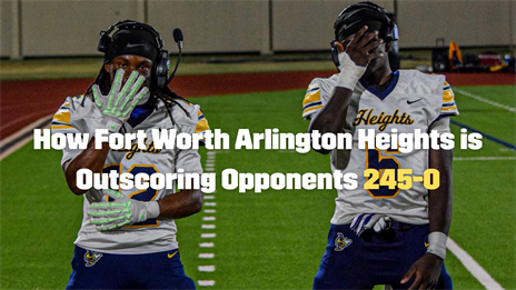 How Fort Worth Arlington Heights is Outscoring Opponents 245-0
