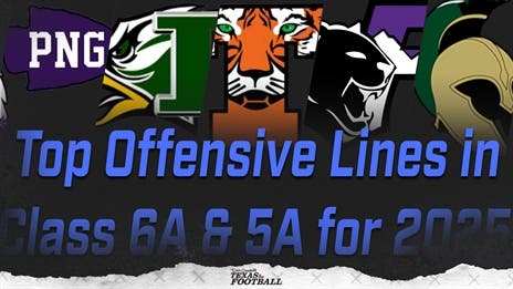 Top Offensive Lines in Class 6A & 5A for 2025